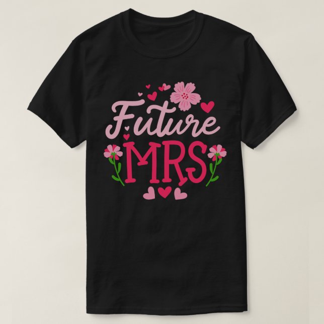 Framtida Mrs Senterparty Bröllop T Shirt (Design framsida)