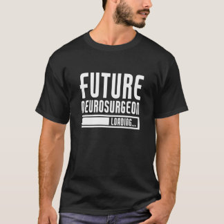 Framtida neurokirurg som laddar hjärnneurolog t shirt