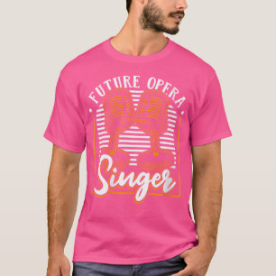 Framtida opera Singer opera House Tenor Singer Ope T Shirt