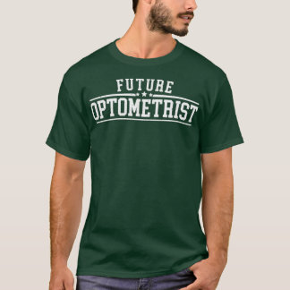 Framtida optometrist Öga optometri Oftalmolog T Shirt