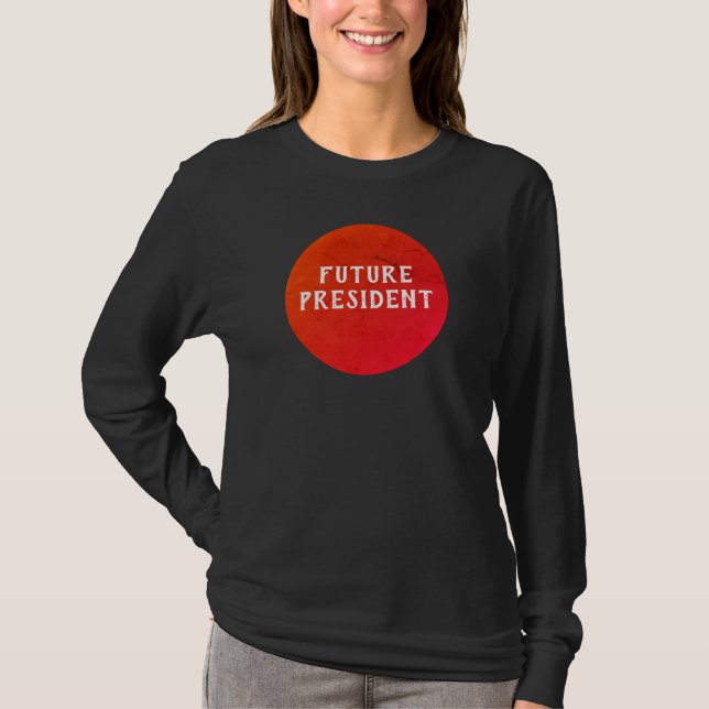 Framtida president Girl's Sweatshirt T Shirt (Framsida)