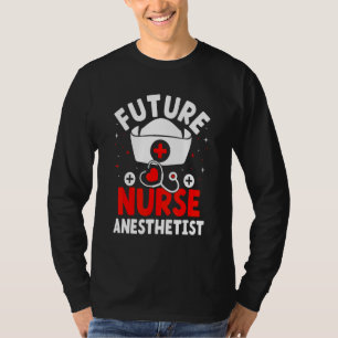 Framtida sjuksköterska Anesthetist Crna T Shirt