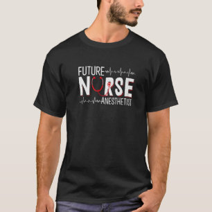 Framtida sjuksköterskeanestetist - CRNA Nursing Sc T Shirt