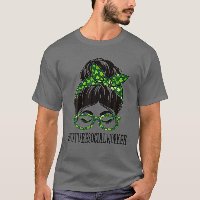 Framtida Social Worker Messy Bun St patrick's day  T Shirt (Framsida)
