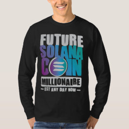 Framtida SOLANA Coin Millionaire T Shirt