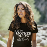Framtida Svärmor för Bride BV Bröllop T Shirt<br><div class="desc">framtida svärmor av briden</div>