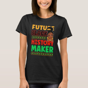 Framtida svart historik Maker Proud African Americ T Shirt