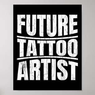 Framtida Tattoo Artist Funny Tattoo Älskare Tattoo Poster