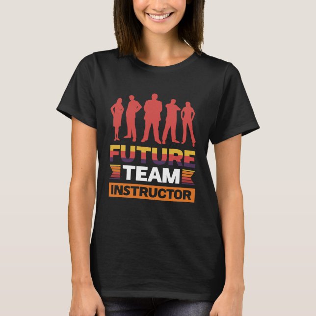 Framtida teaminstruktör t shirt (Framsida)