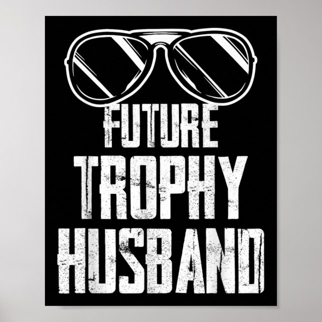 Framtida Trophy Brudgum Till Blivande Make Pojkkar Poster (Framsidan)