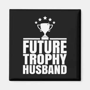 Framtida Trophy Fästman Att Vara Roligt Att Säg Fr Magnet