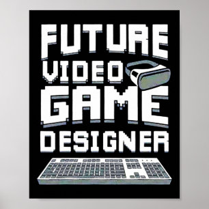 Framtida videospelsdesigner Boys Girls Kids 1 Poster
