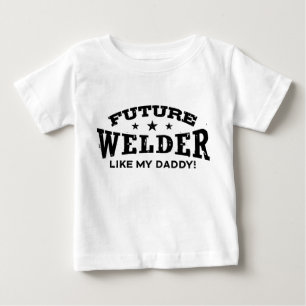 Framtida Welder som min pappa T Shirt