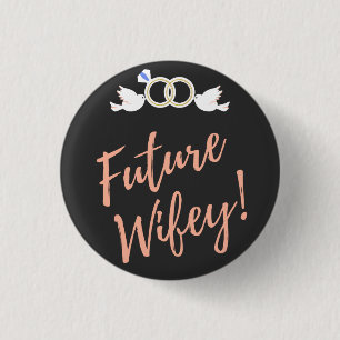 Framtida Wifey Love birds Knapp