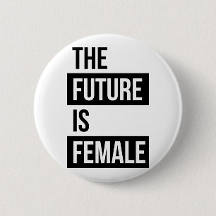 Framtiden är det kvinnliga feministiska emblem knapp
