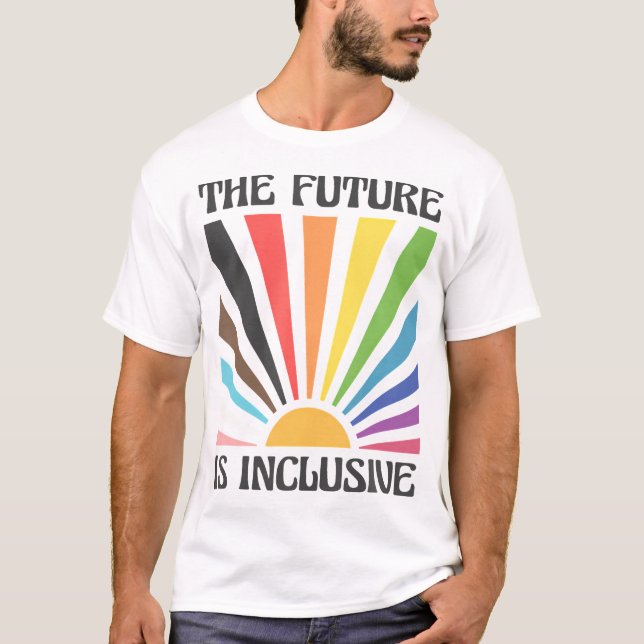 Framtiden är ett inkluderande Pride för LGBTQ-fram T Shirt (Framsida)