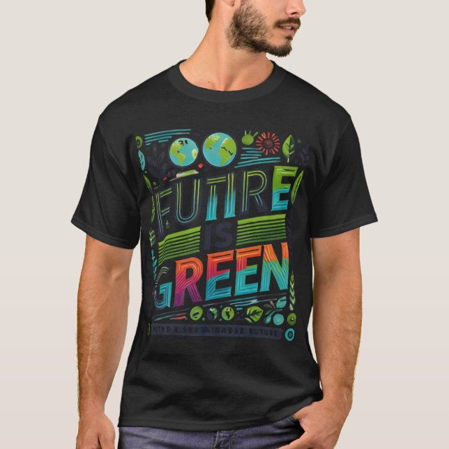Framtiden är Grönt (Designad T-Shirt) T Shirt (Framsida)