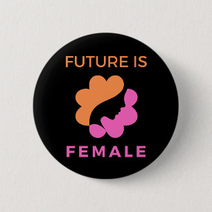 Framtiden är kvinnlig feminist knapp