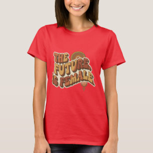 Framtiden är kvinnlig Retro 70-tals feministisk ty T Shirt