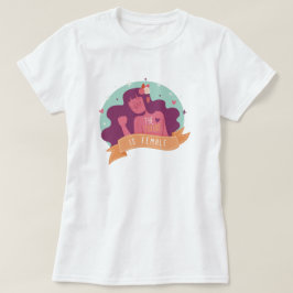 Framtiden är kvinnlig T-Shirt