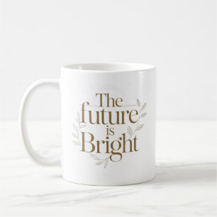 Framtiden Är Ljus Inspirerande Citat För Lärare Kaffemugg