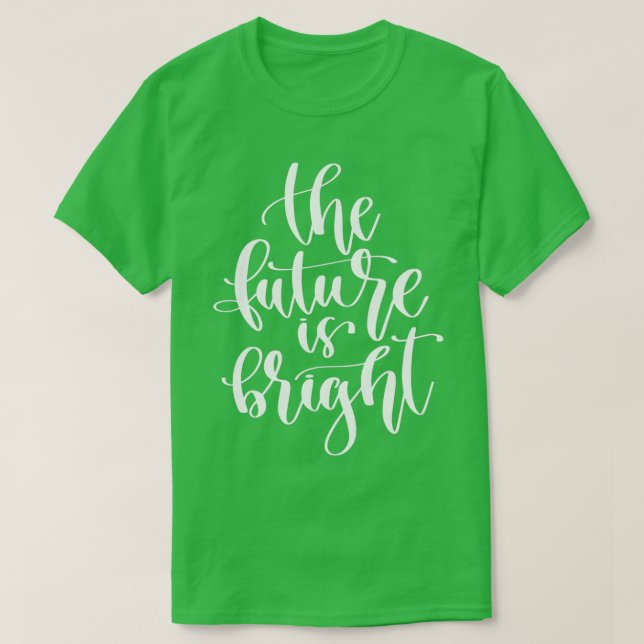 Framtiden är ljus t shirt (Design framsida)