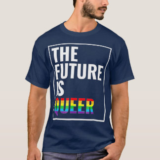 Framtiden är Queer Gay pride LGB-gåva T Shirt