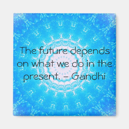 Framtiden beror på vad vi gör i dag. magnet