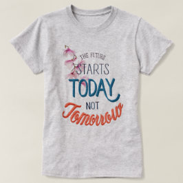 Framtiden börjar i dag t shirt