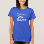 Framtiden för fru T Shirt, snart till brid/fru Tröja<br><div class="desc">Framtiden för fru T Shirt för de kommande fruarna. Brudens sida-design. Bröllop humor för att snart bli gifta kvinnor. Cute bröllop,  årsdag,  bachelorette-fest eller smekmånadsgåva för brud. Lustigt giftermål slogan,  anpassningsbar. Nygifta gräver humor. Skapa en till make också. Mr och Mrs design.</div>
