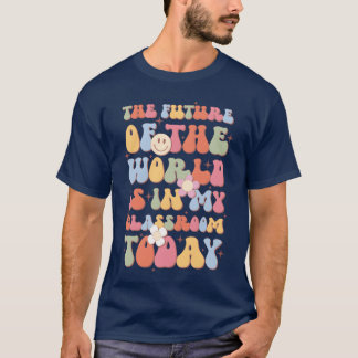Framtiden för världen är i mitt klassrum idag retr t shirt
