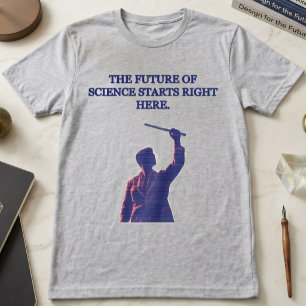 Framtiden för vetenskap börjar här STEM-design T Shirt
