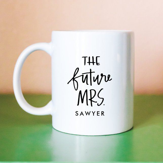Framtiden fru. | Handskriven kaffe Mugg (The Future Mrs | Hand Lettered Coffee Mug)