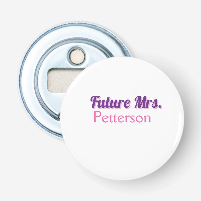 Framtidig fru lägg till namn brud bröllop möhippa flasköppnare (Framsidan)