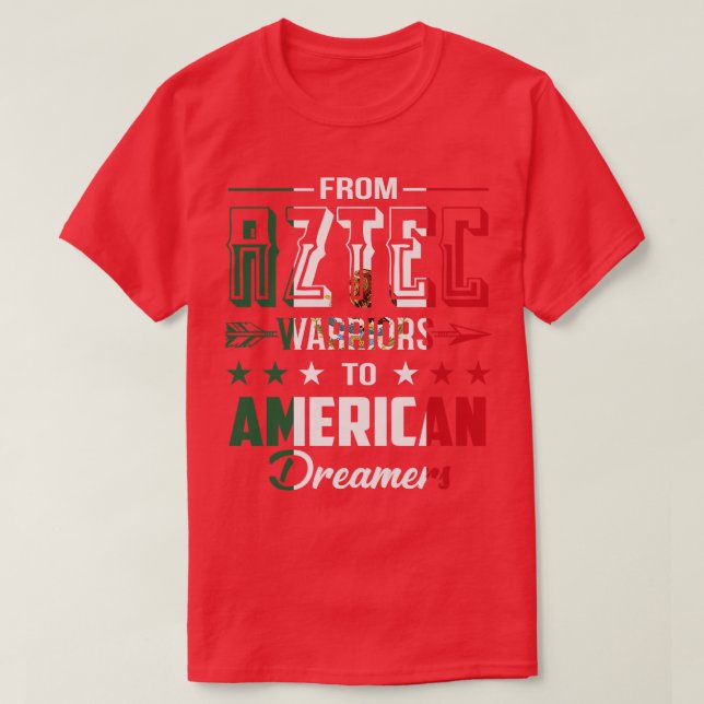 Från Aztec Warriors till American Dreamers Mexican T Shirt (Design framsida)