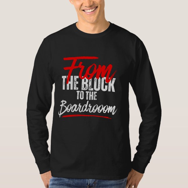 Från blocket till Boardroom™ Wealth Rebelling T Shirt (Framsida)