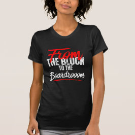 Från blocket till Boardroom™ Wealth Rebelling T Shirt
