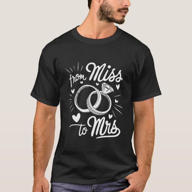 från Fröken till Fru Förlovningsring Bröllopsdusch T Shirt (Framsida)