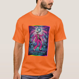 Från grav till groove, han har rörelser. t shirt