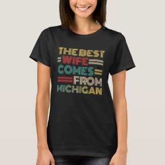 Från Make kommer Michigans bästa fru T Shirt