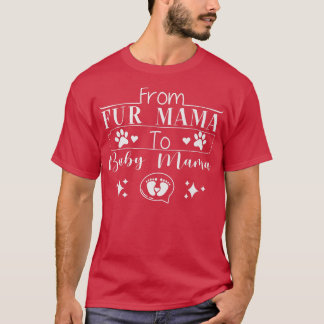 Från Päls Mamma till Baby Mamma Gravid meddelande T Shirt