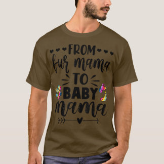 Från Päls Mamma till Baby MammaGraviditetsmeddelan T Shirt