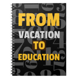 Från Vacacation till Education i början Anteckningsbok