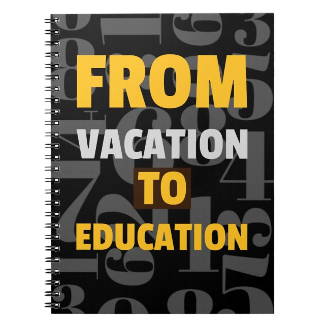 Från Vacacation till Education i början Anteckningsbok (Framsidan)