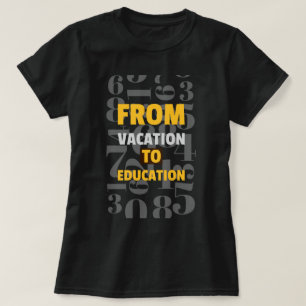 Från Vacacation till Education i början T Shirt
