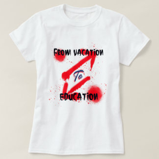 Från Vacation till Education School som börjar T Shirt