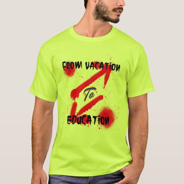 Från Vacation till Education School som börjar T Shirt (Framsida)