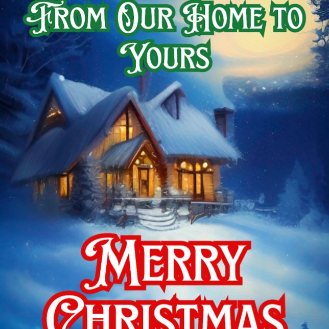 Från vårt hem till Yours, God jul Helgkort (Skapare uppladdad)