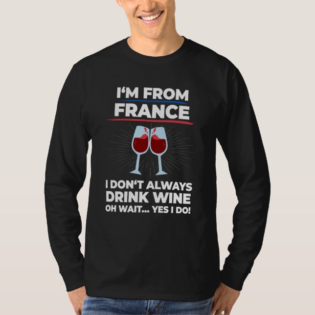 France saying french wine for frenchman t shirt (Framsida)