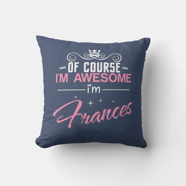 Frances, jag är fantastisk och Frances namn Kudde (Framsida)